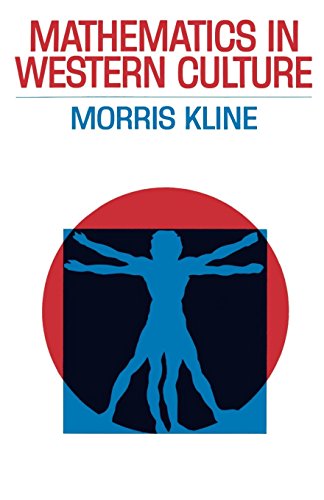 Mathematics in Western Culture (Galaxy Books)