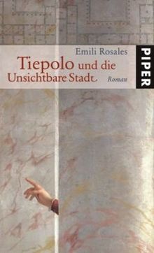 Tiepolo und die Unsichtbare Stadt: Roman von Emili Rosales | Buch | Zustand gut