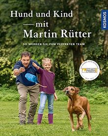 Hund und Kind - mit Martin Rütter: So werden sie zum perfekten Team von Rütter, Martin, Buisman, Andrea | Buch | Zustand sehr gut