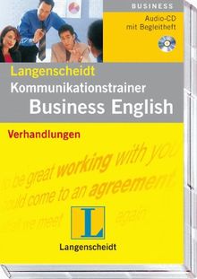 Verhandlungen - Audio-CD mit Begleitheft: Langenscheidts Kommunikationstrainer (Langenscheidt Kommunikationstrainer Business English)