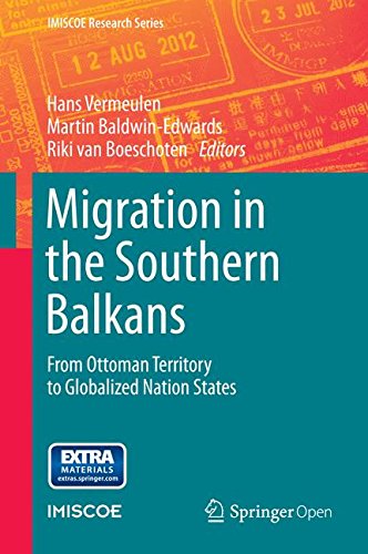 Migration in the Southern Balkans: From Ottoman Territory to Globalized Nation States (IMISCOE Research Series)