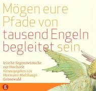 Mögen eure Pfade von tausend Engeln begleitet sein ...