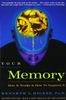 Your Memory: How It Works and How to Improve It