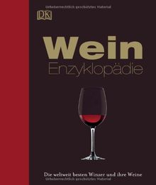 Wein-Enzyklopädie: Die weltweit besten Winzer und ihre Weine