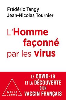L'homme façonné par les virus : le Covid-19 et la découverte d'un vaccin français