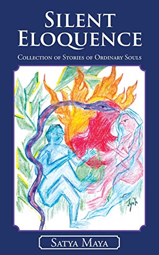 Silent Eloquence: Collection of Stories of Ordinary Souls