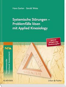 Systemische Störungen - Problemfälle lösen mit Applied Kinesiology