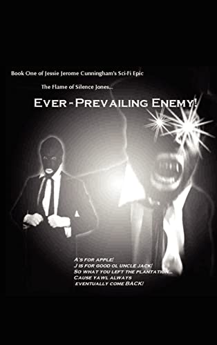 The Flame of Silence Jones: Book One of Ever Prevailing Enemy