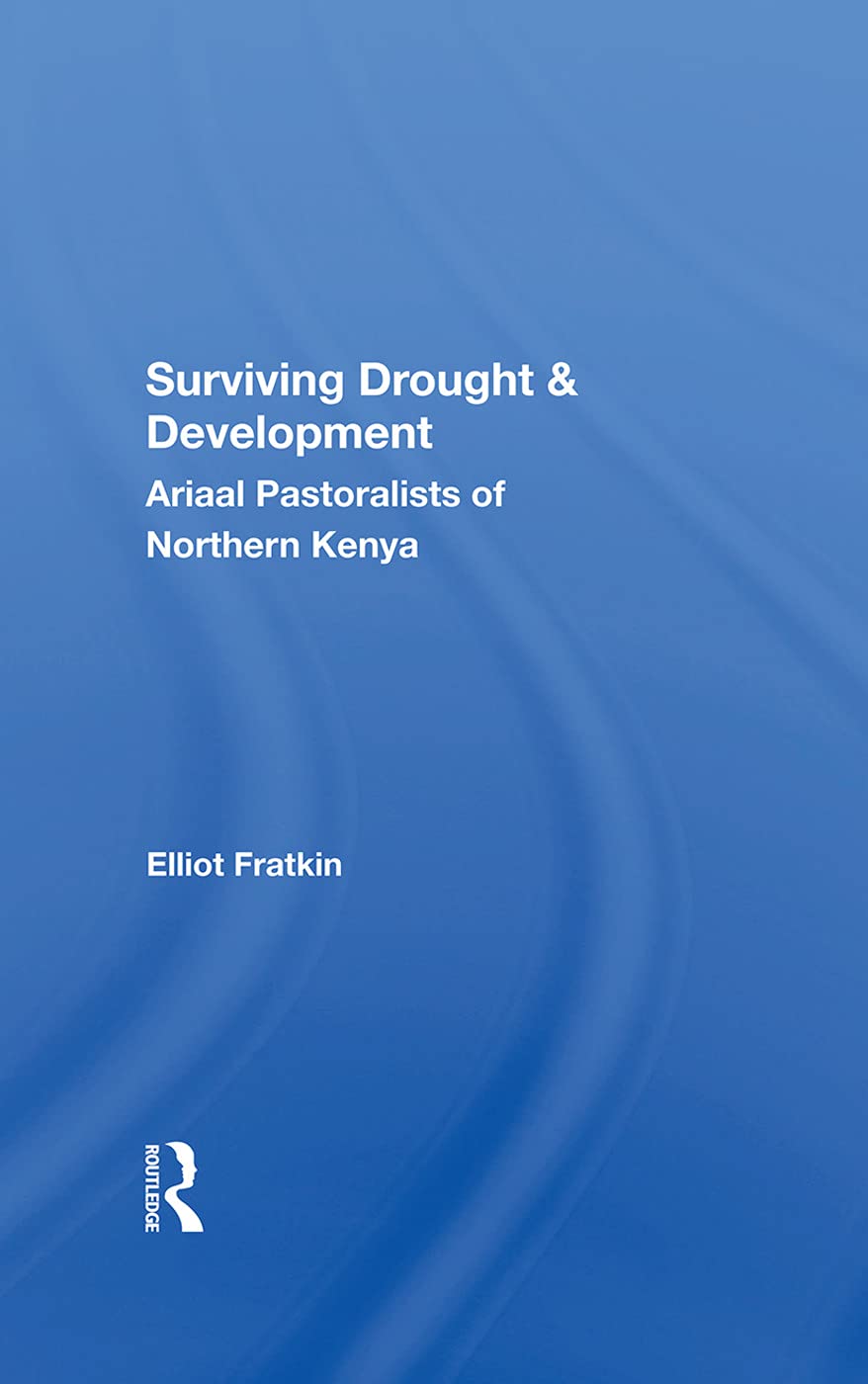 Surviving Drought And Development: Ariaal Pastoralists Of Northern Kenya