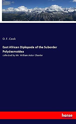 East African Diplopoda of the Suborder Polydesmoidea: collected by Mr. William Astor Chanler