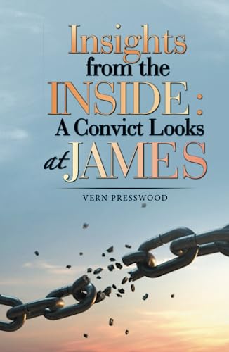 Insights from the Inside: a Convict Looks at James