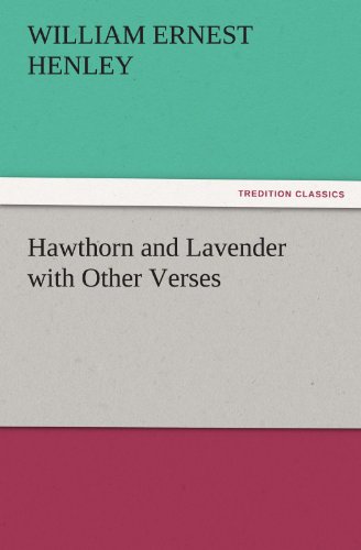 Hawthorn and Lavender with Other Verses (TREDITION CLASSICS)
