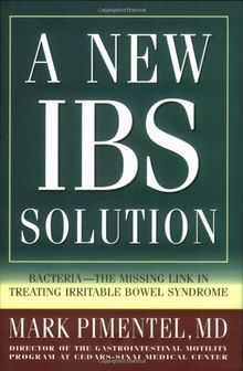 A New IBS Solution: Bacteria-The Missing Link in Treating Irritable Bowel Syndrome