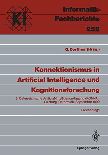 Konnektionismus in Artificial Intelligence und Kognitionsforschung: 6. Österreichische Artificial-Intelligence-Tagung (KONNAI), Salzburg, Österreich . ... (Informatik-Fachberichte, 252, Band 252)