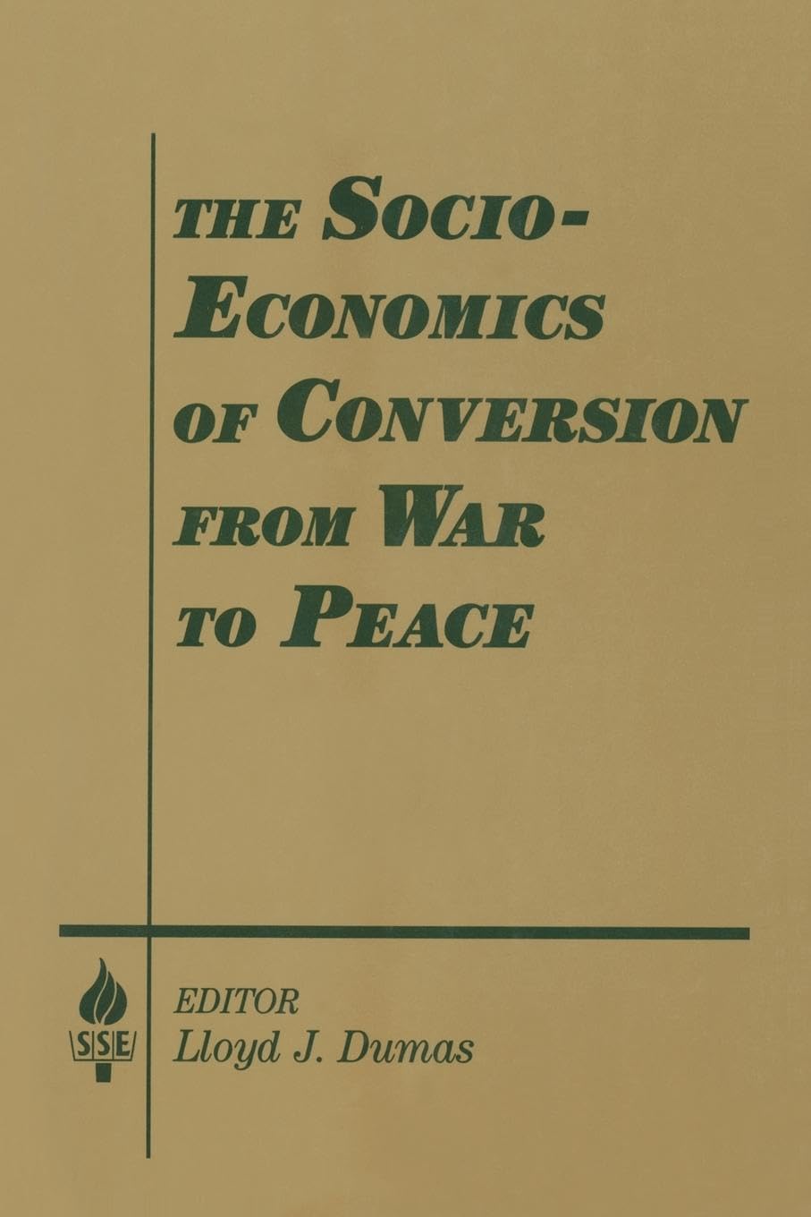 The Socio-economics of Conversion from War to Peace (Studies in Socio-Economics)
