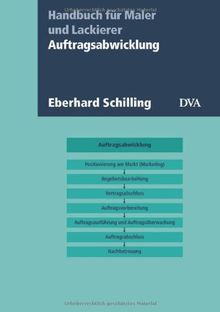 Auftragsabwicklung: Handbuch für Maler und Lackierer