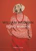 William Wegman: Being Human: (books for Dog Lovers, Dogs Wearing Clothes, Pet Book)