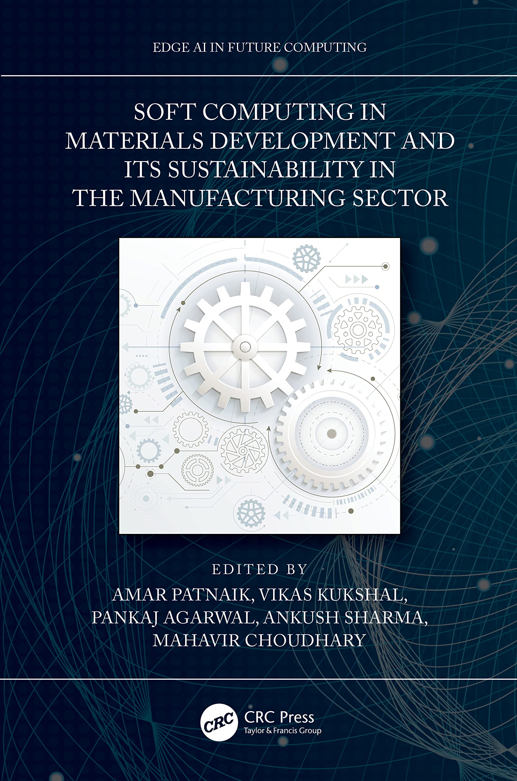Soft Computing in Materials Development and its Sustainability in the Manufacturing Sector (Edge AI in Future Computing)