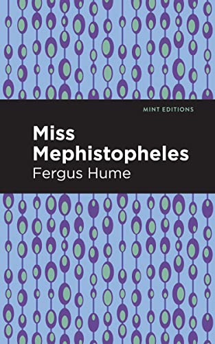 Miss Mephistopheles: A Novel (Mint Editions―Crime, Thrillers and Detective Work)