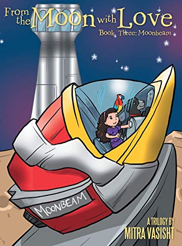 From the Moon with Love: a Trilogy: Book Three: Moonbeam