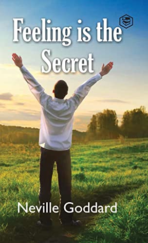 Neville Goddard Feeling Is The Secret