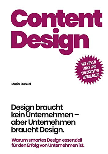 Content Design: Design braucht kein Unternehmen, aber Unternehmen braucht Design.
