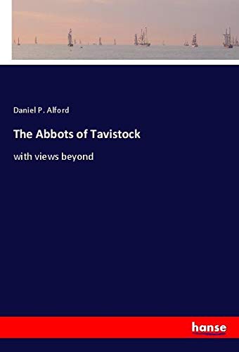 The Abbots of Tavistock: with views beyond