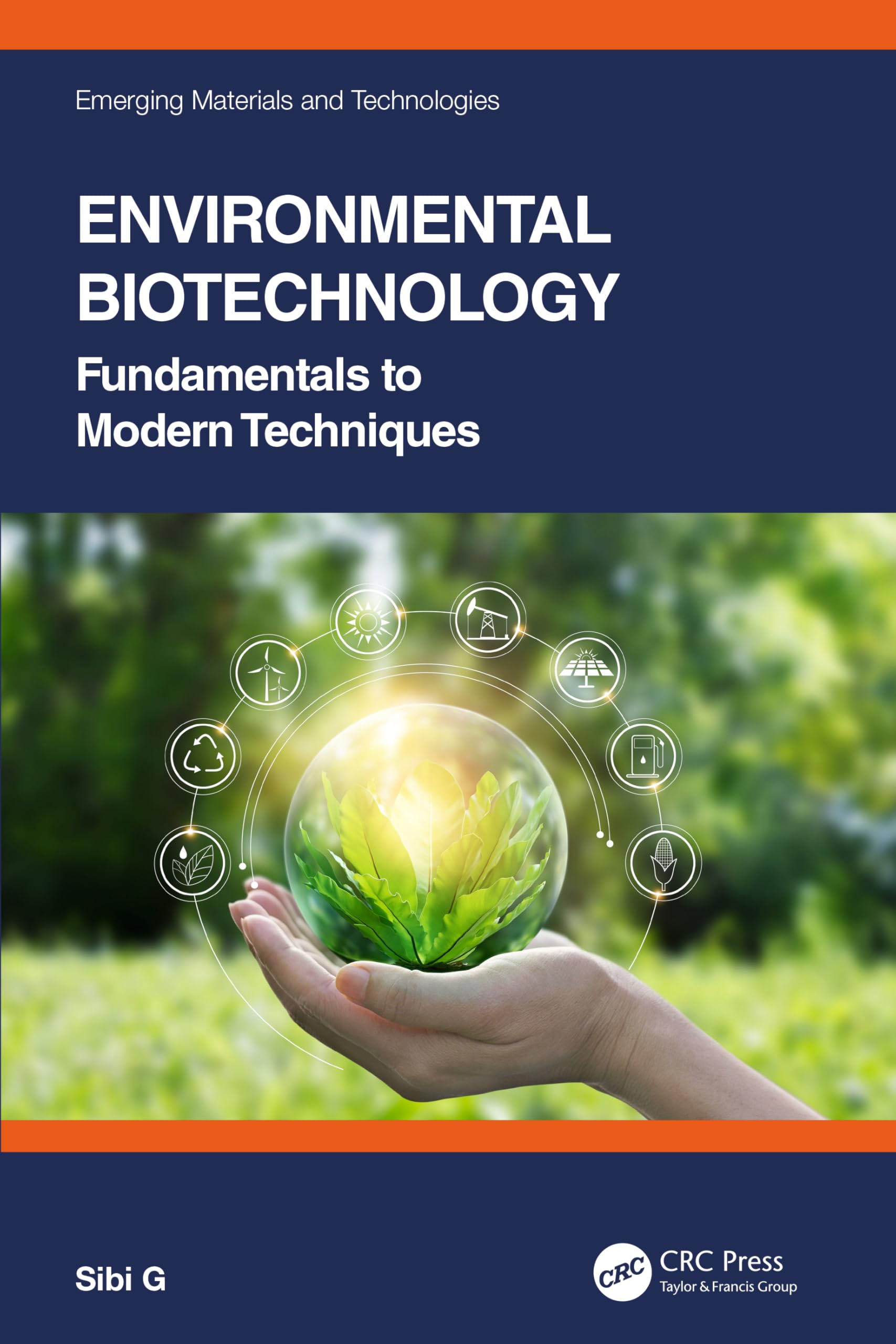 Environmental Biotechnology: Fundamentals to Modern Techniques (Emerging Materials and Technologies)