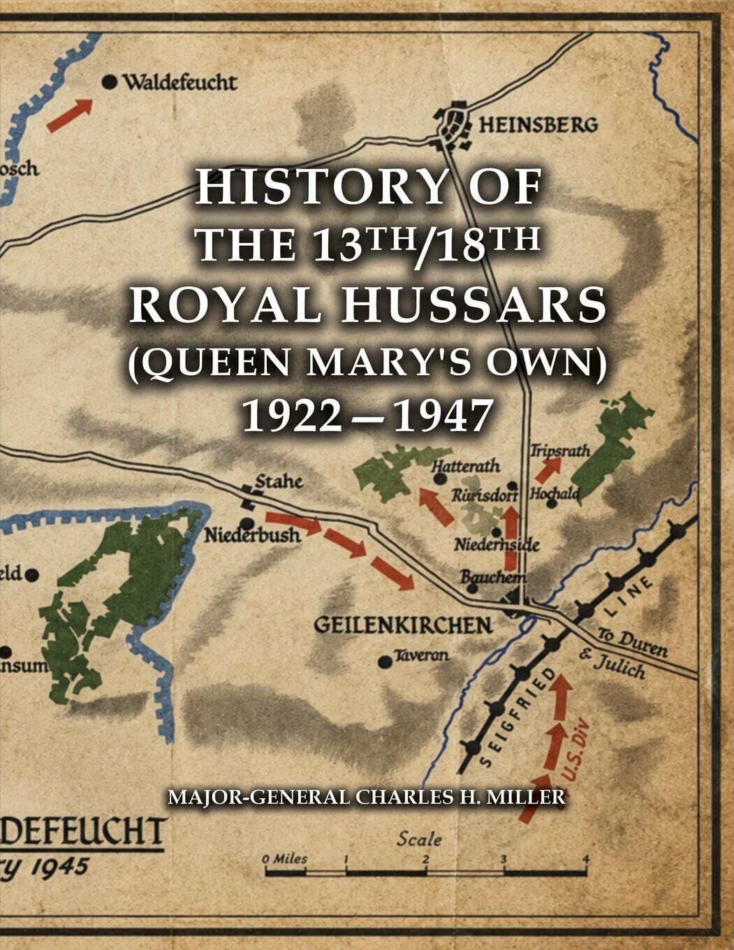 HISTORY OF THE 13th/18th ROYAL HUSSARS (Queen Mary's Own) 1922-1947