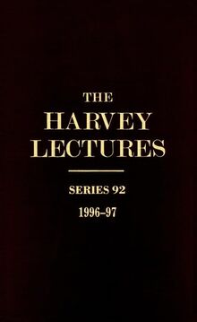 The Harvey Lectures: Delivered Under the Auspices of the Harvey Society of New York 1996-1997