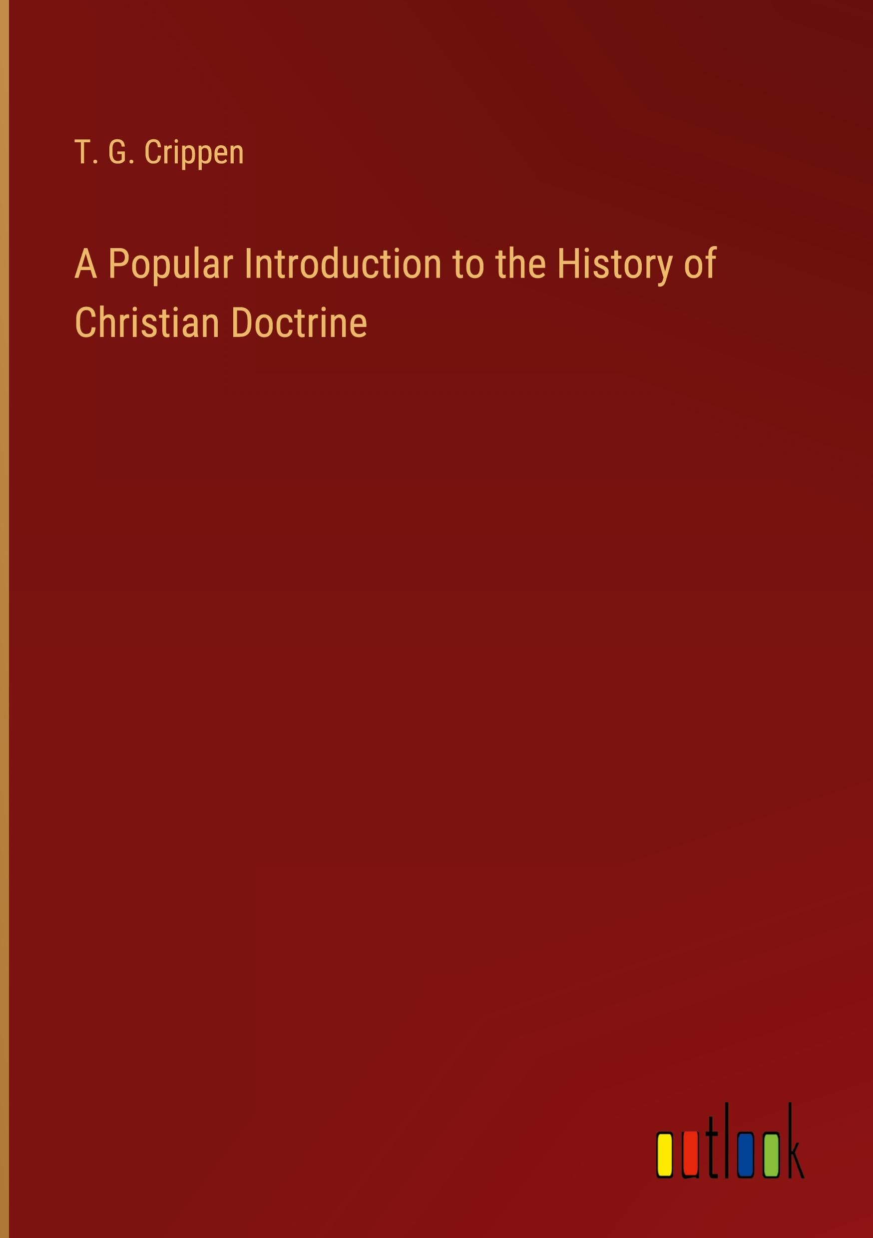 A Popular Introduction to the History of Christian Doctrine