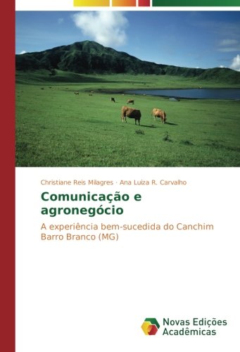 Comunicação e agronegócio: A experiência bem-sucedida do Canchim Barro Branco (MG)