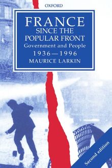 France since the Popular Front: Government and People 1936-1996