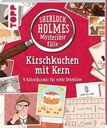 Sherlock Holmes - Mysteriöse Fälle: Der Kirschkuchen mit Kern: 4 Rätselkrimis für echte Detektive