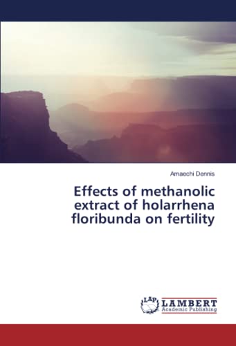 Effects of methanolic extract of holarrhena floribunda on fertility