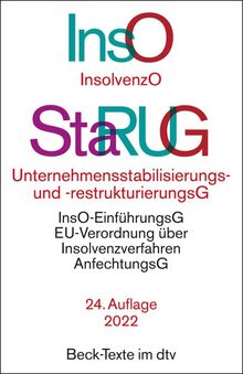 Insolvenzordnung / Unternehmensstabilisierungs- und -restrukturierungsgesetz: mit Einführungsgesetz zur Insolvenzordnung, VO (EU) 2015/848 über ... Vorschriften (Beck-Texte im dtv)