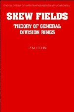 Encyclopedia of mathematics and its applications, vol.57: Skew fields. Theory of general division rings