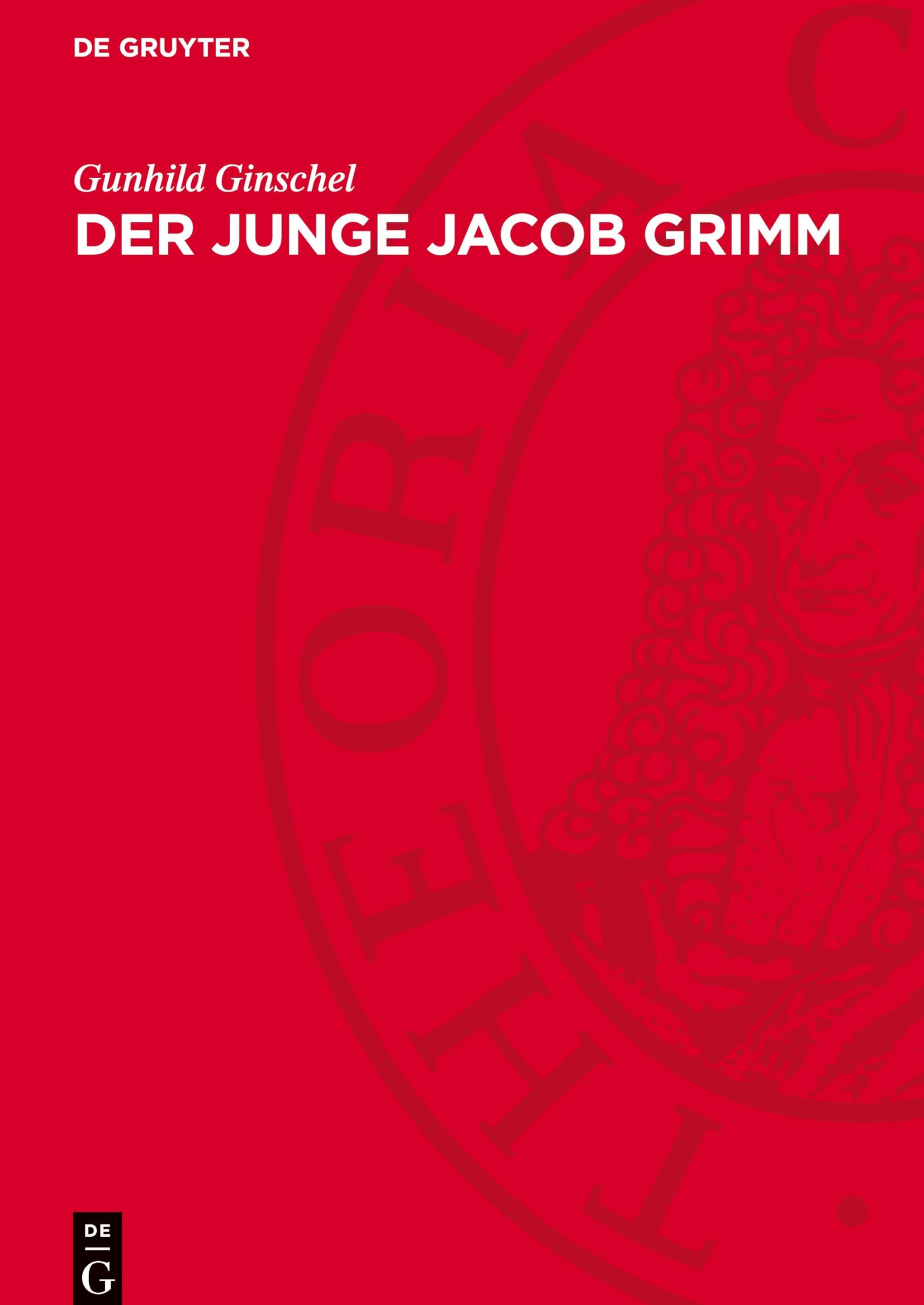 Der Junge Jacob Grimm: 1805–1819