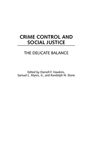 Crime Control and Social Justice: The Delicate Balance (Contributions in Criminology & Penology, Band 55)