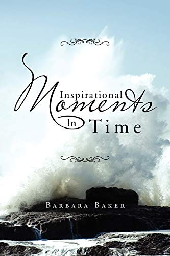Inspirational Moments In Time