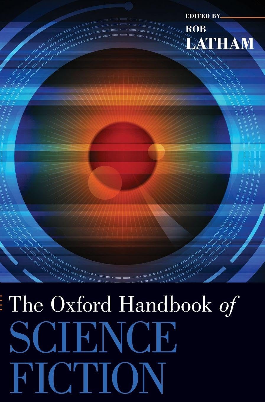 Oxford Handbook of Science Fiction (Oxford Handbooks)