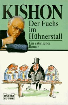 Der Fuchs im Hühnerstall. Ein satirischer Roman