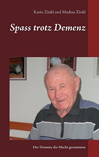 Spass trotz Demenz: Der Demenz die Macht genommen