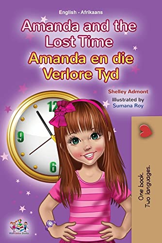 Amanda and the Lost Time (English Afrikaans Bilingual Book for Kids) (English Afrikaans Bilingual Collection)