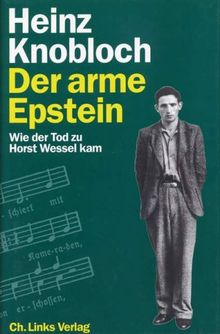 Der arme Epstein. Wie der Tod zu Horst Wessel kam