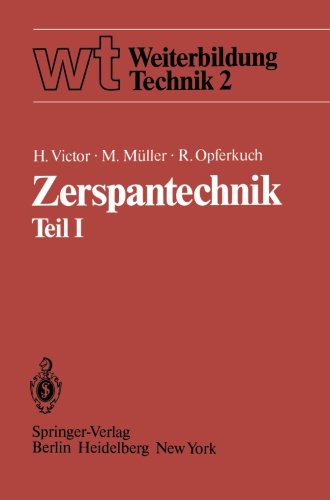 Zerspantechnik Teil I: Grundlagen Schneidstoffe Kühlschmierstoffe (wt Weiterbildung Technik)