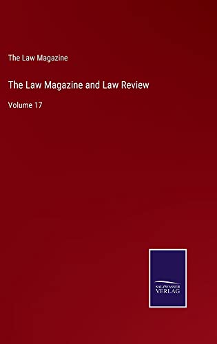 The Law Magazine and Law Review: Volume 17