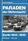 Paraden der Wehrmacht. Berlin 1934 - 1940