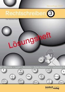 Rechtschreiben 3 (Lösungsheft)