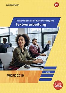 Tastschreiben und situationsbezogene Textverarbeitung mit Word 2019: Schülerband